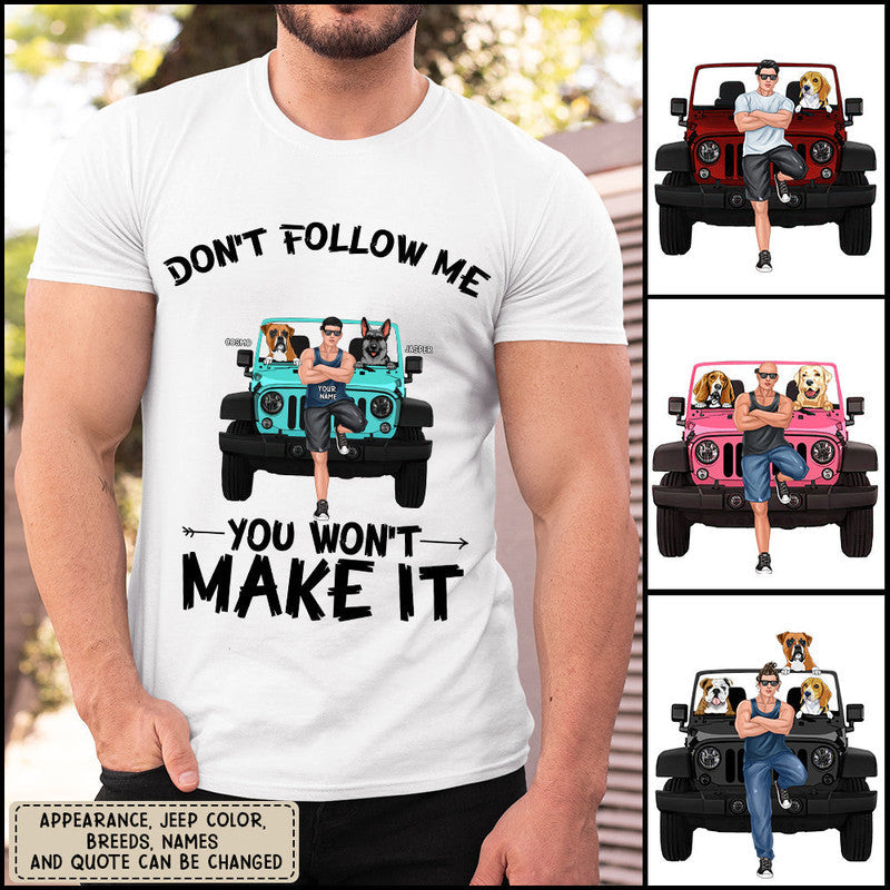 Custom Jeep Tee Shirts Dont Follow Me You Wont Make It Jeep Man CTM Youth Custom - Printyourwear