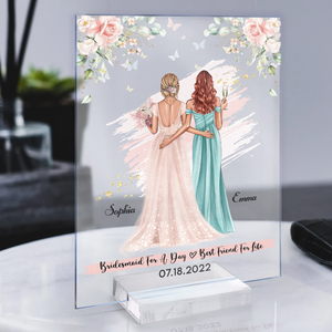 Personalized Maid Of Honor For A Day Acrylic Plaque Wedding Gift For Bridesmaids, Maid Of Honor, Besties CTM Custom - Printyourwear