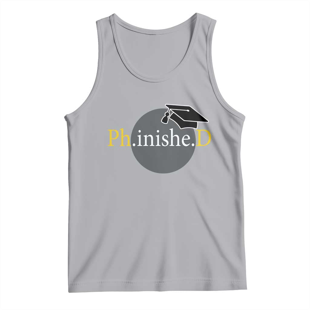 PHD Graduation PhinisheD Degree Doctorate Graduate Tank Top TS11 Athletic Heather Print Your Wear