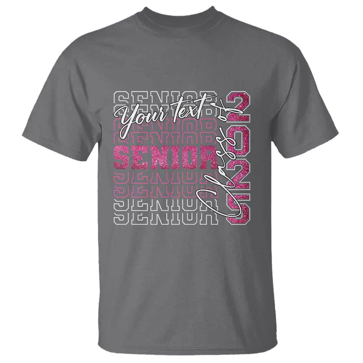 Personalized Senior 2025 T Shirt Custom Text Class Of 2025 Graduation Glitter Print TS11 Charcoal Print Your Wear