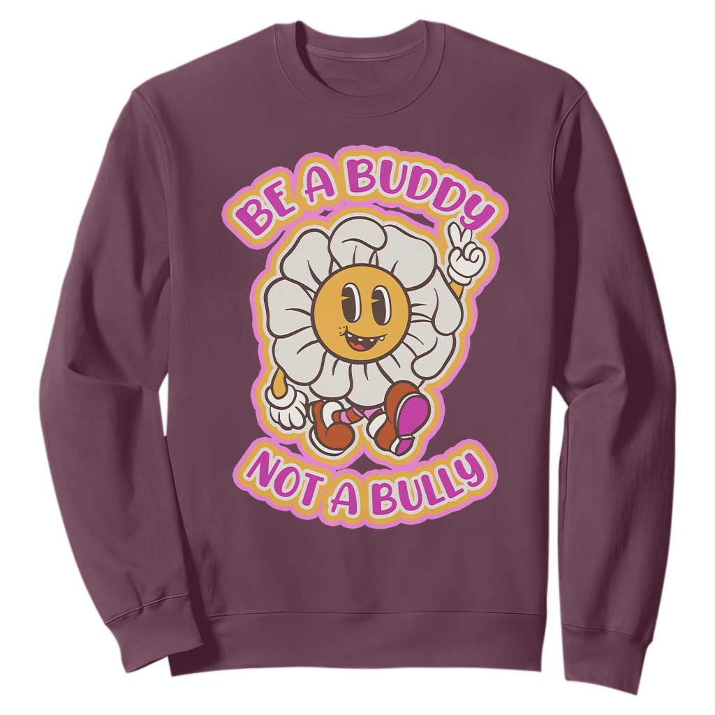 Pink Shirt Day Sweatshirt Be A Buddy Not A Bully Anti Bullying Funny Wordplay TS02 Maroon Print Your Wear