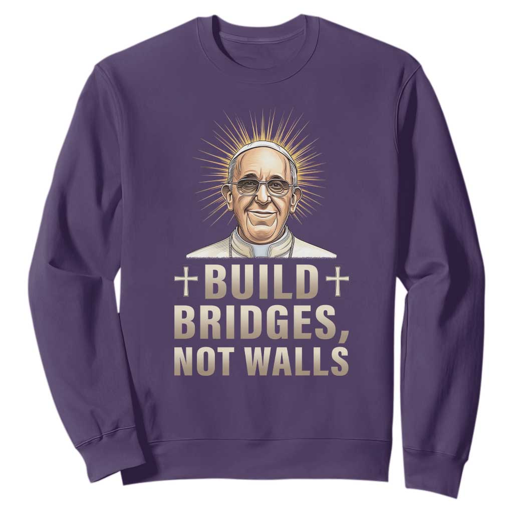 Pope Francis Inspirational Sweatshirt Build Bridges Not Walls TS02 Purple Print Your Wear