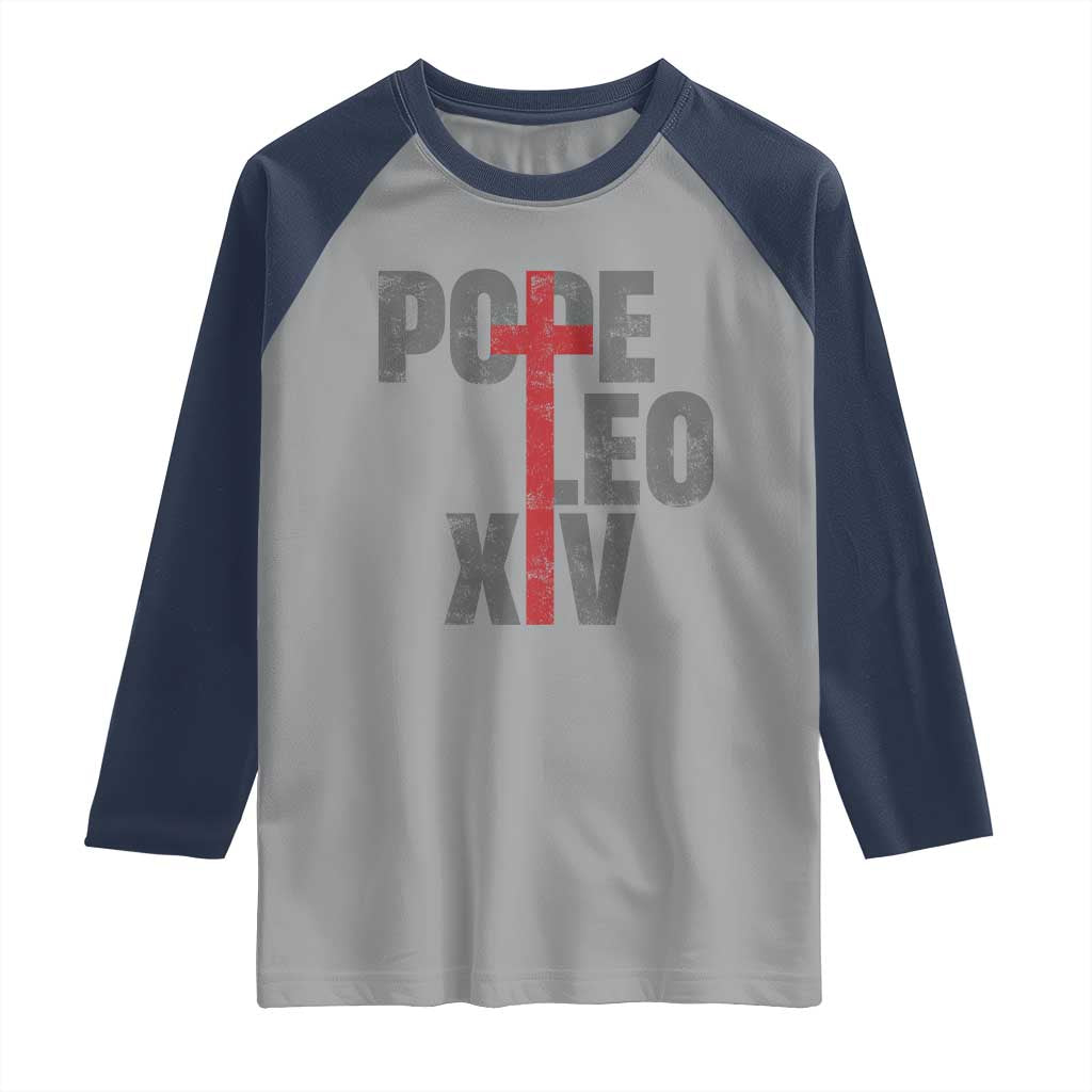 Pope Leo XIV Raglan Shirt First American Pope Catholic Religious Cross TS11 Sport Gray Navy Print Your Wear