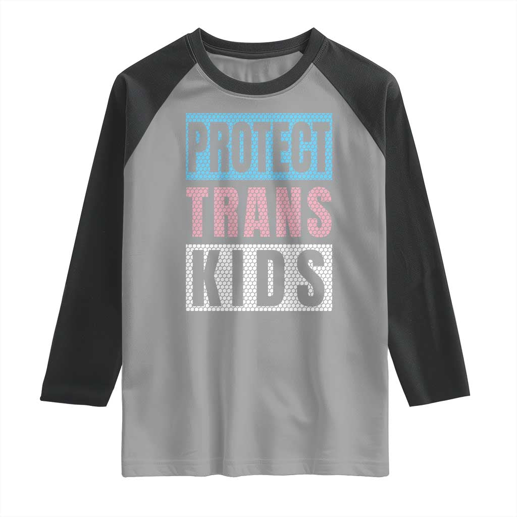 Protect Trans Kids Raglan Shirt Transgender Pride Trans Rights Social Justice TS10 Sport Gray Black Print Your Wear