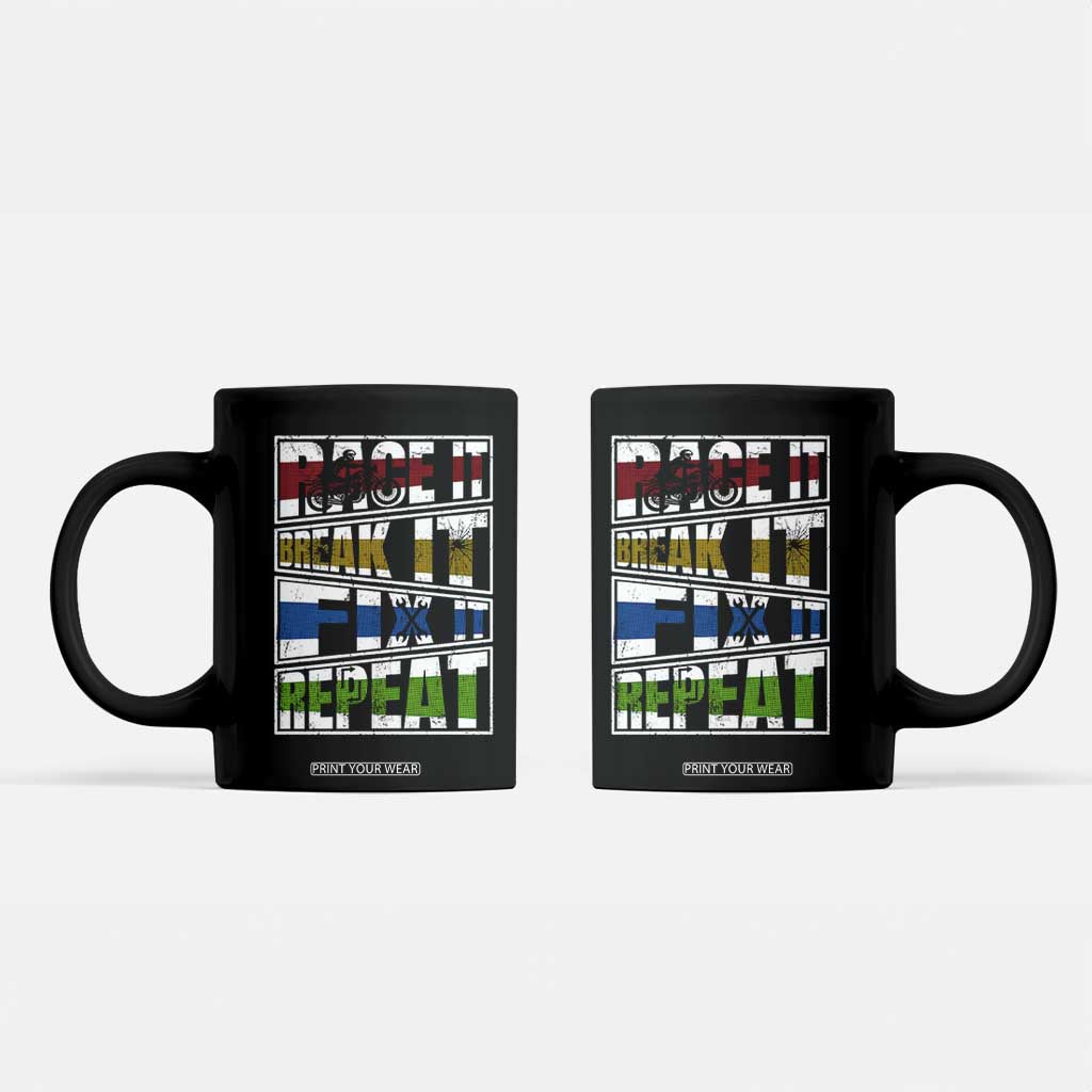 Racing Coffee Mug Race It Break It Fix It Repeat Racer TS09 Black Print Your Wear