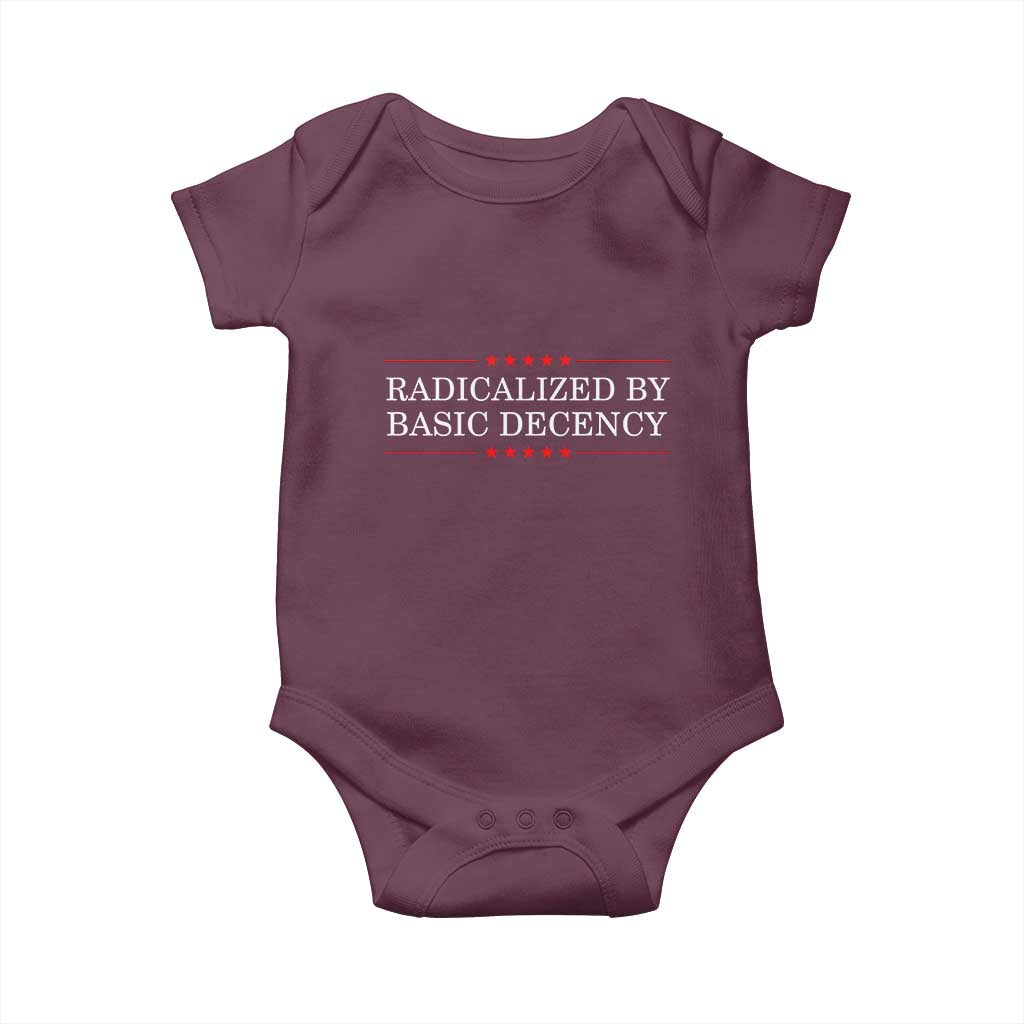 Radicalized By Basic Decency Baby Onesie Feminist Activist Protest TS10 Maroon Print Your Wear