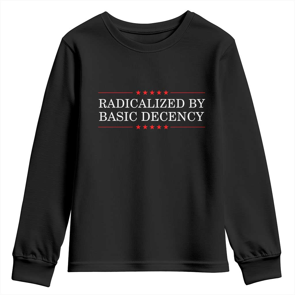 Radicalized By Basic Decency Youth Sweatshirt Feminist Activist Protest TS10 Black Print Your Wear