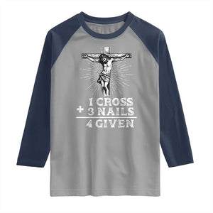 Religious Easter Raglan Shirt 1 Cross 3 Nails Forgiven Jesus Christian Faith TS02 Sport Gray Navy Print Your Wear