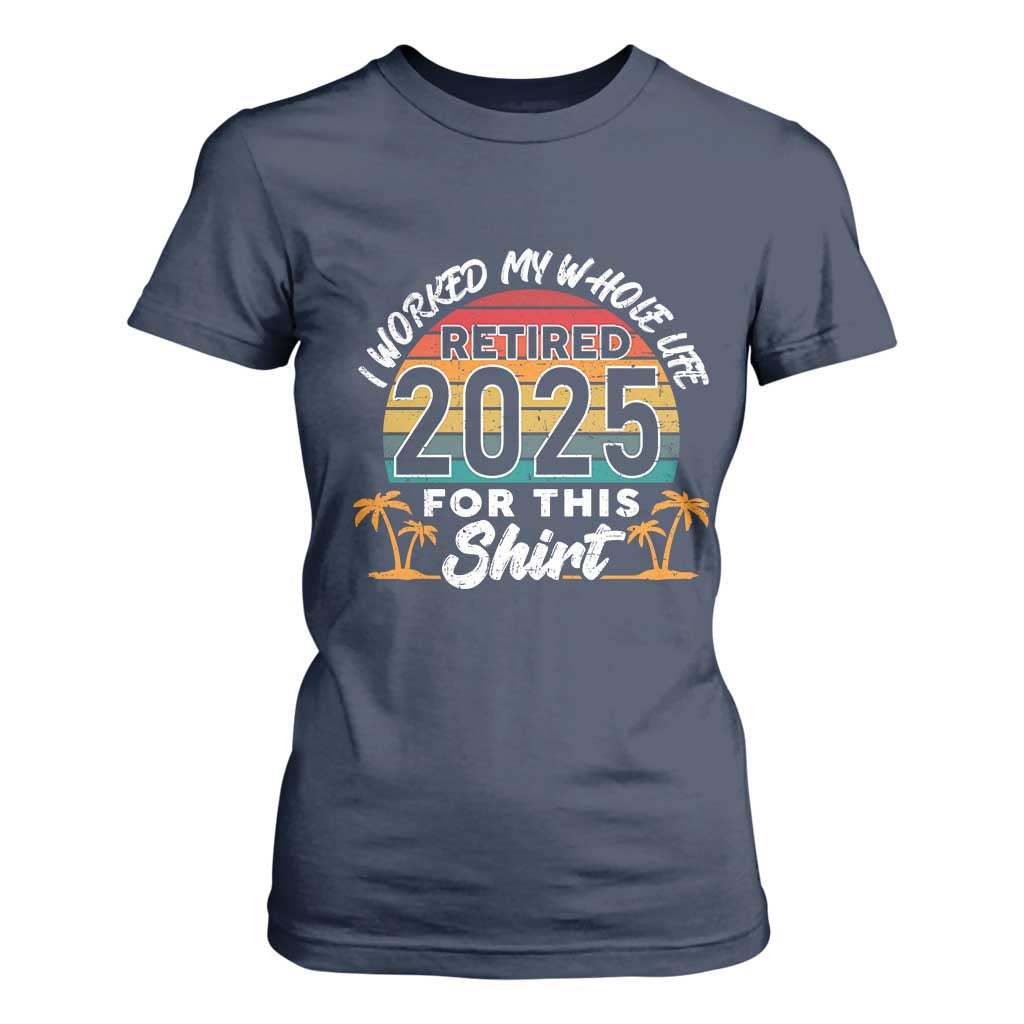 Retired 2025 T Shirt For Women Retro Retirement Summer Vibes TS10 Navy Print Your Wear