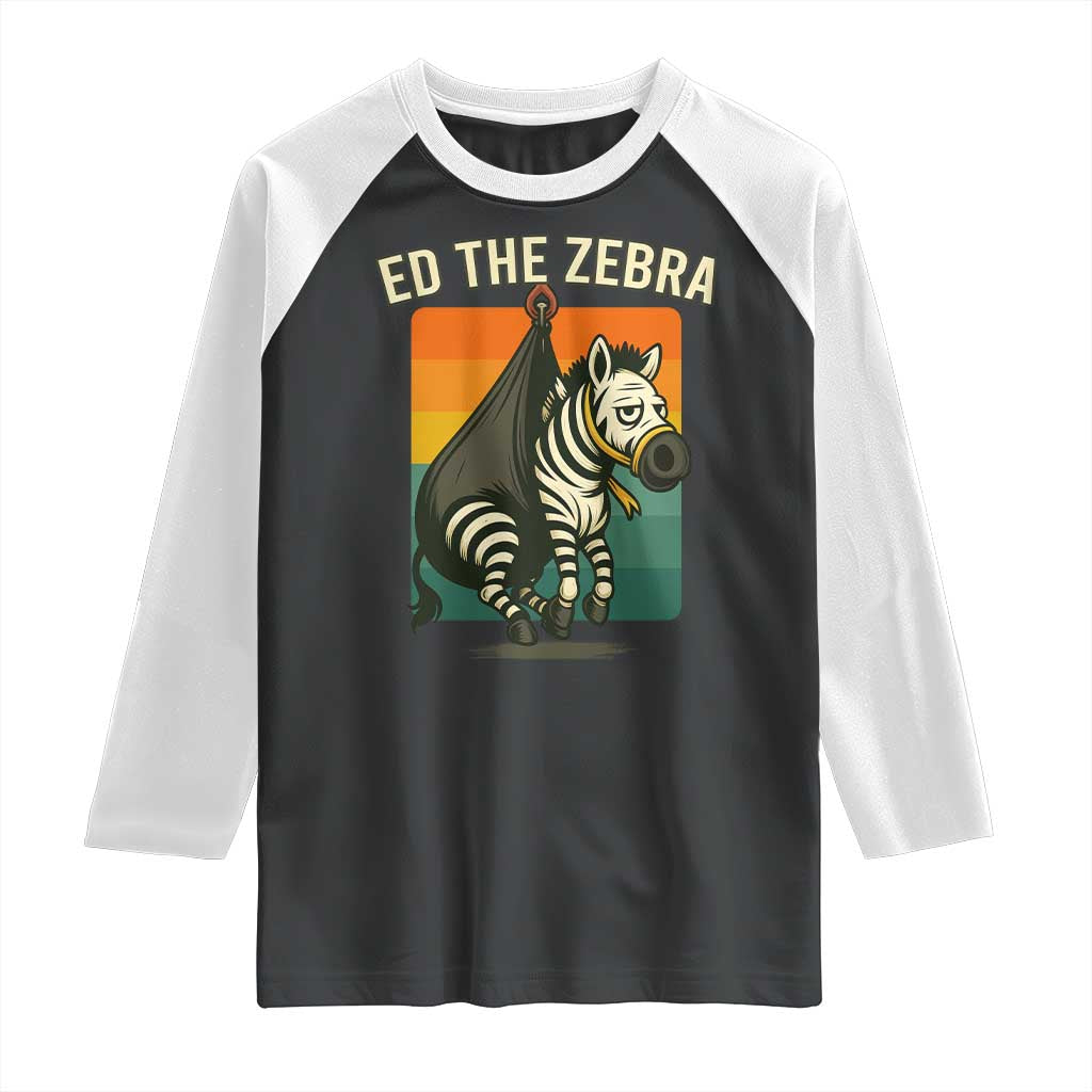 Retro Ed the Zebra Meme Raglan Shirt Funny Viral Escape Animal TS02 Black White Print Your Wear