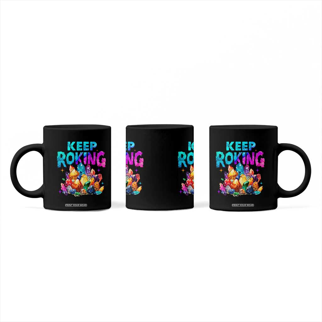 Rock Collector Coffee Mug Keep Rocking Geologist TS09 Print Your Wear