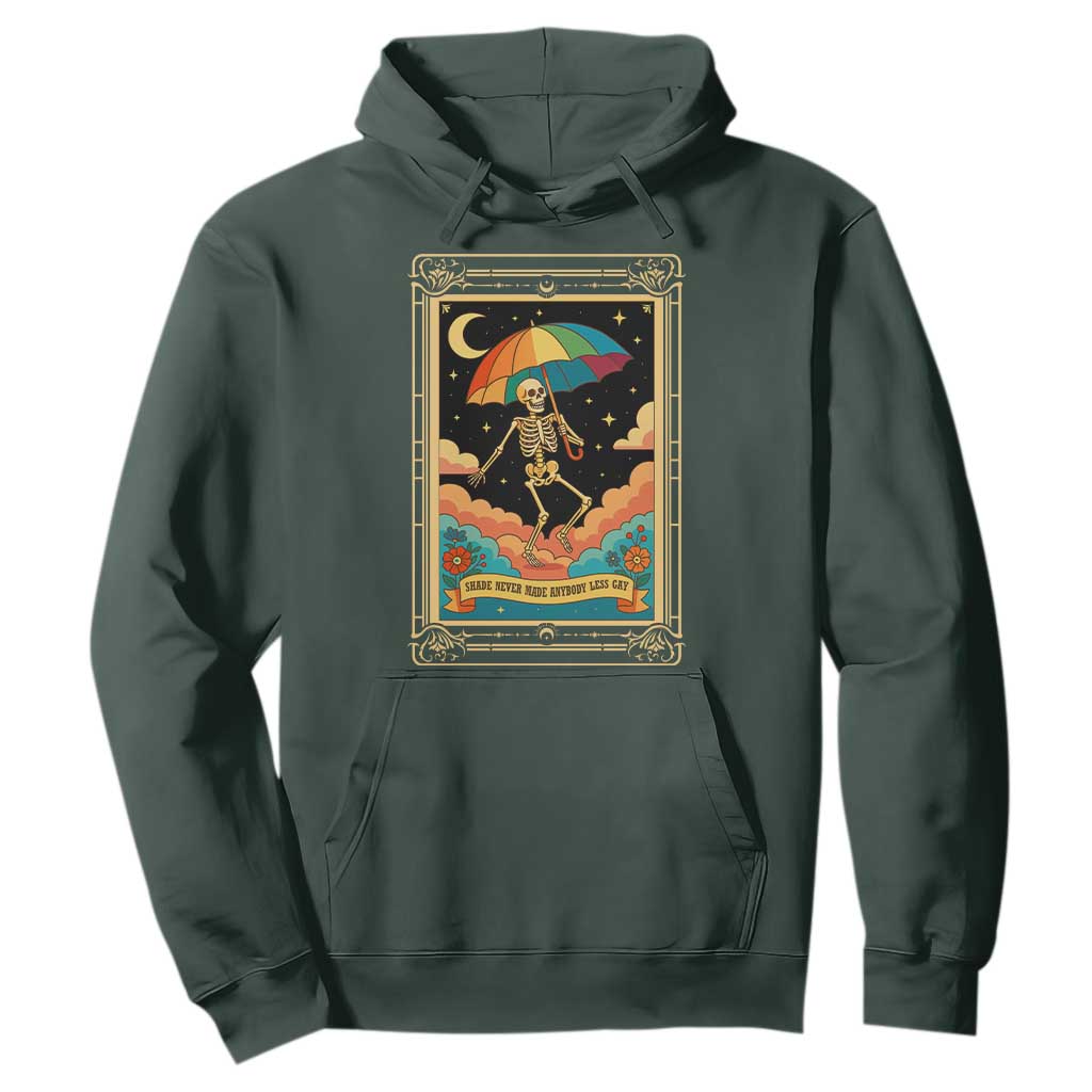 Shade Never Made Anybody Less Gay Hoodie Funny Skeleton Rainbow Pride Month TS10 Dark Forest Green Print Your Wear