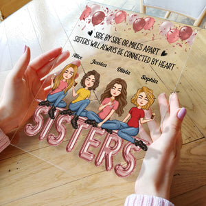 Personalized Side By Side Or Miles Apart Sisters Will Always Be Connected By Heart Acrylic Plaque Gift For Sisters, Besties, Sistas CTM Custom - Printyourwear