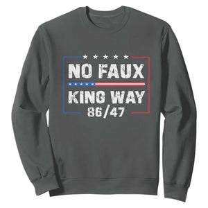 Snarky No Kings In America Sweatshirt No Faux King Way 86 47 TS10 Dark Heather Print Your Wear