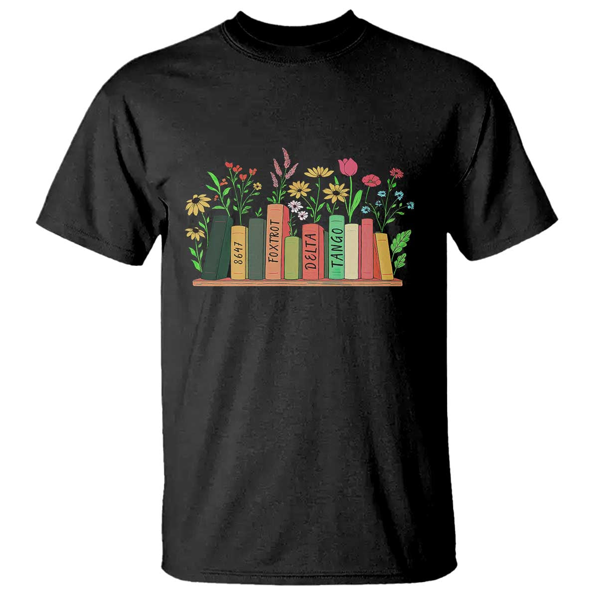Subtle FDT 8647 T Shirt Foxtrots Deltas Tangos Book Lovers Flower TS02 Black Print Your Wear