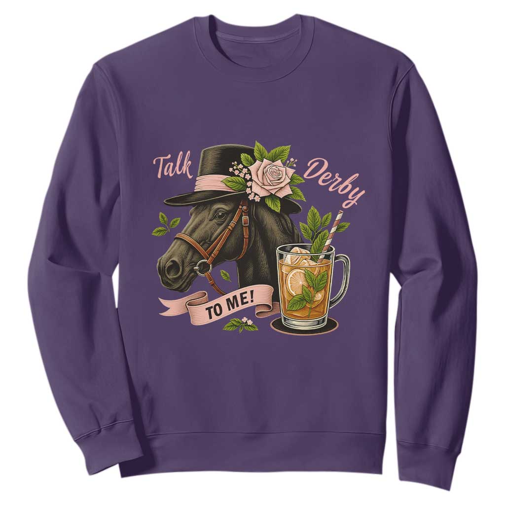Talk Derby To Me Sweatshirt Ky Horse Racing Mint Julep and Roses TS02 Purple Print Your Wear