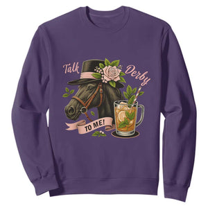 Talk Derby To Me Sweatshirt Ky Horse Racing Mint Julep and Roses TS02 Purple Print Your Wear