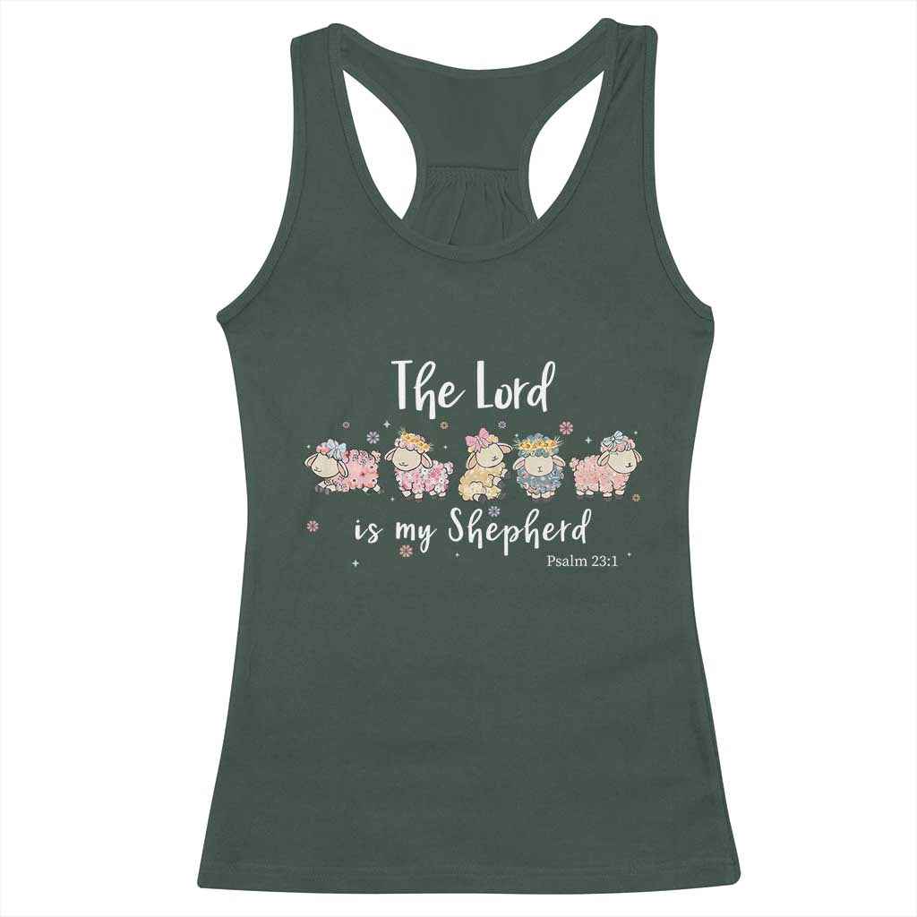 The Lord Is My Shepherd Racerback Tank Top Christian Easter Day Religious Sheep TS11 Dark Forest Green Print Your Wear