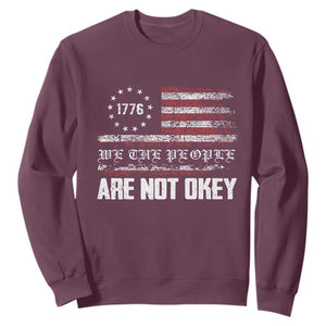 We Are Not Okay Sweatshirt US Flag We The People TS10 Maroon Print Your Wear