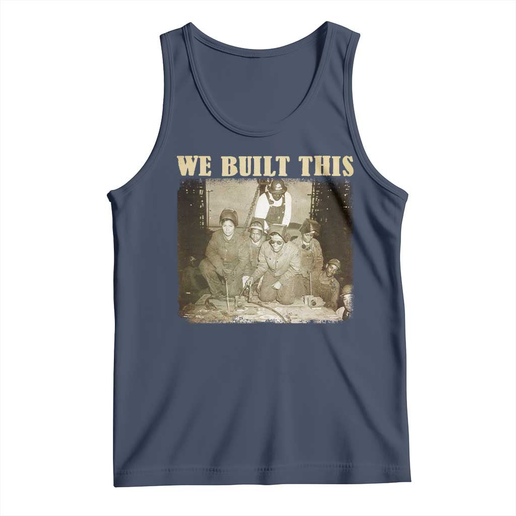 We Built African American Worker Tank Top Black History Month TS11 Navy Print Your Wear