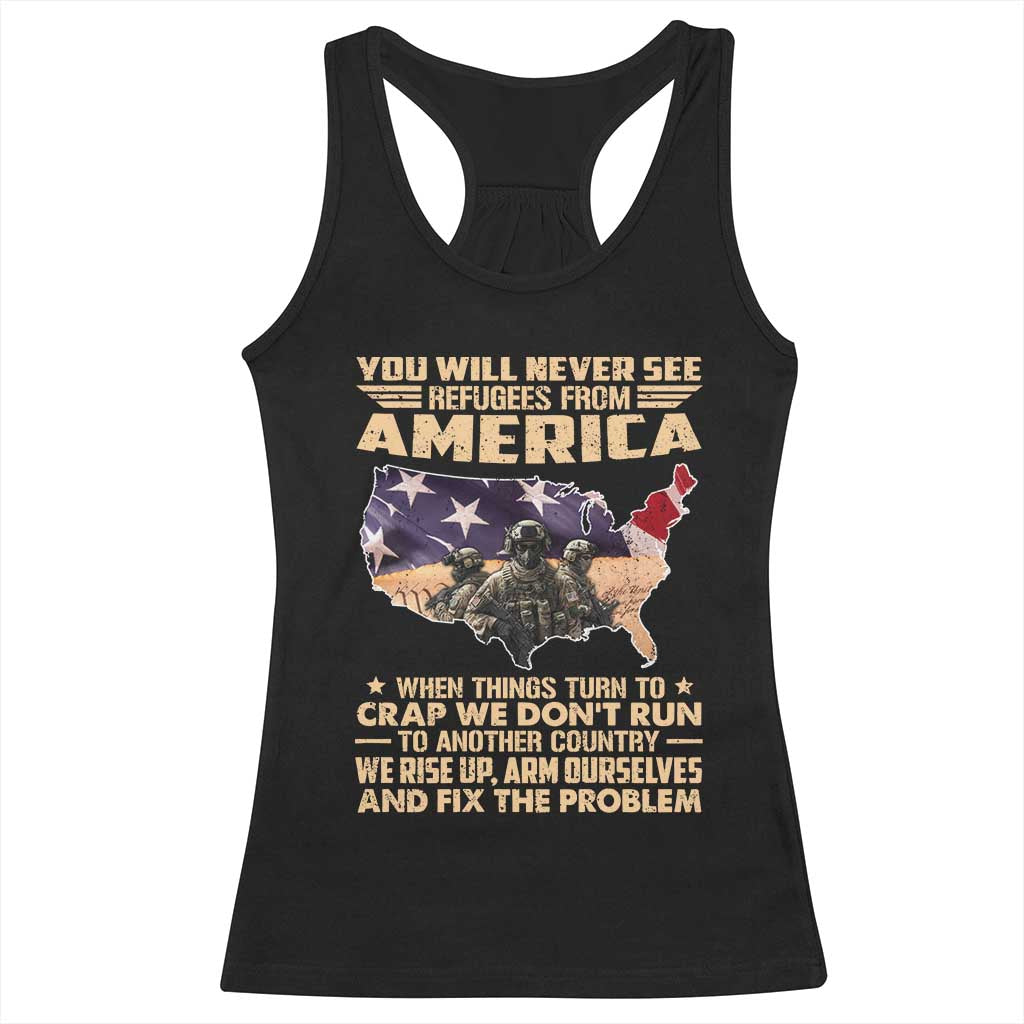 You Will Never See Refugees From America When Things Turn To Racerback Tank Top TS11 Black Print Your Wear