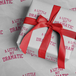 A Little Bit Dramatic Wrapping Paper Roll Funny Regina Costume TS10 White Print Your Wear