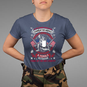 A Strong Woman A Female Veteran Stands For Her Country Patriotic Woman Veteran T Shirt TS02 Printyourwear