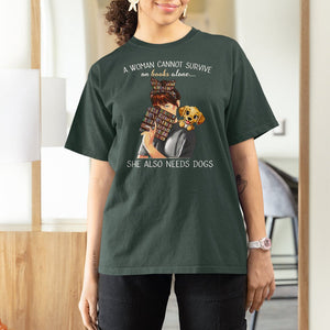 A Woman Cannot Survive On Books Alone She Also Needs Dogs Lover T Shirt For Women TS09 Dark Forest Green Printyourwear