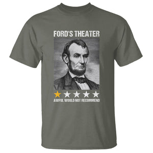 Abraham Lincoln T Shirt Ford's Theatre Awful Would Not Recommend TS09 Military Green Print Your Wear