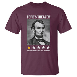 Abraham Lincoln T Shirt Ford's Theatre Awful Would Not Recommend TS09 Maroon Print Your Wear