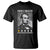 Abraham Lincoln T Shirt Ford's Theatre Awful Would Not Recommend TS09 Black Print Your Wear