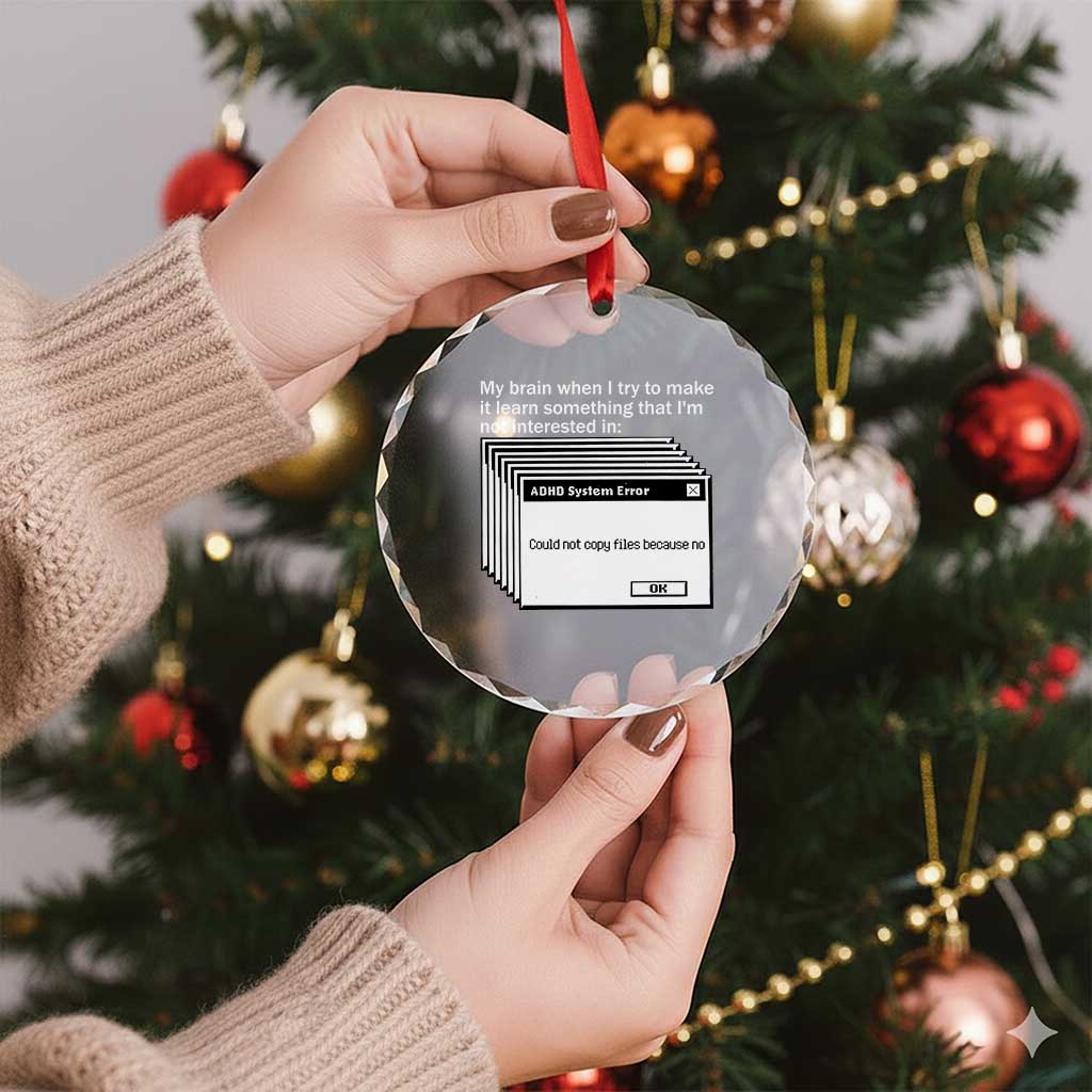 ADHD Meme Crystal Glass Ornament Funny System Error Neurodivergent Humor TS10 Print Your Wear