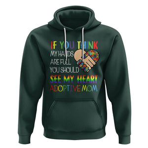 Adoptive Mom Hoodie If You Think My Hands Are Full You Should See My Heart Foster Mama TS02 Dark Forest Green Printyourwear