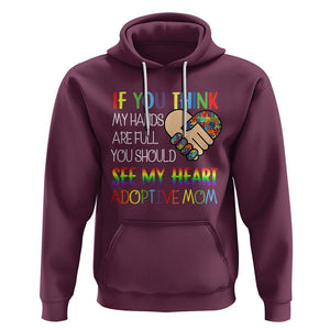 Adoptive Mom Hoodie If You Think My Hands Are Full You Should See My Heart Foster Mama TS02 Maroon Printyourwear