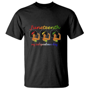 African American History T Shirt Happy Juneteenth Is My Independence Day Free Black Women TS01 Black Printyourwear