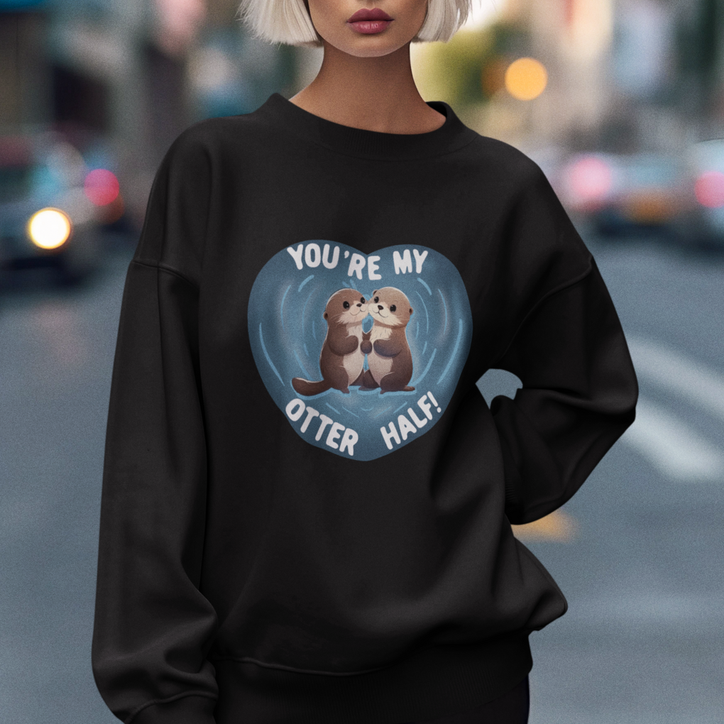 Valentine's Day Sweatshirt You're My Otter Half Cute Animal Hug Holding Hand TS09 Printyourwear