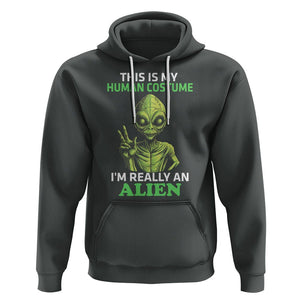 Alien Costume Hoodie This Is My Human Costume I'm Really Weird Weirdo TS02 Dark Heather Printyourwear