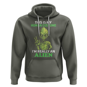 Alien Costume Hoodie This Is My Human Costume I'm Really Weird Weirdo TS02 Military Green Printyourwear