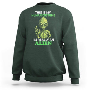 Alien Costume Sweatshirt This Is My Human Costume I'm Really Weird Weirdo TS02 Dark Forest Green Printyourwear