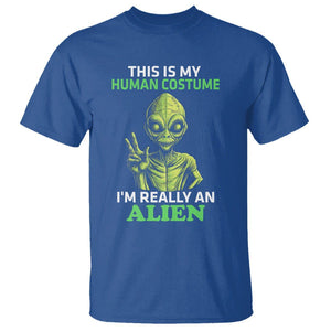 Alien Costume T Shirt This Is My Human Costume I'm Really Weird Weirdo TS02 Royal Blue Printyourwear