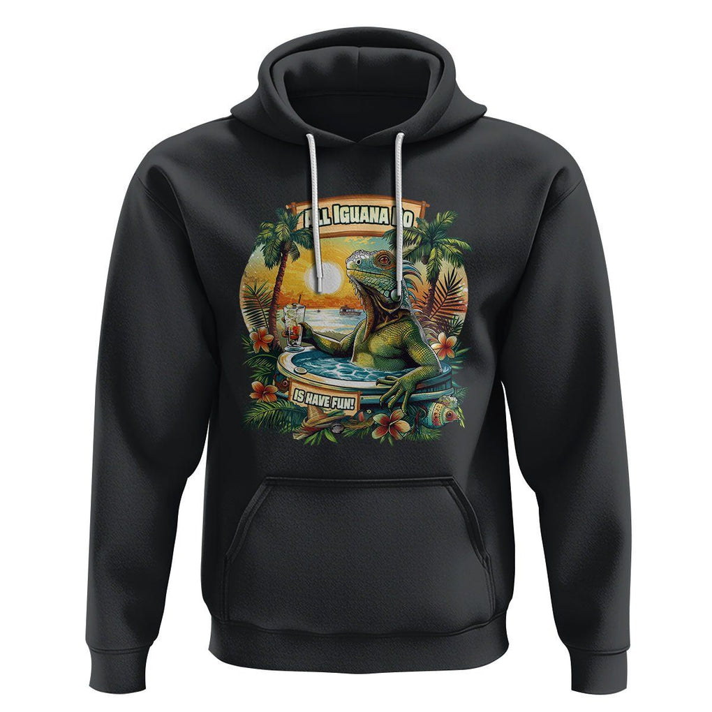 All Iguana Do Is Have Fun Cinco De Mayo Hoodie TS09 Black Printyourwear