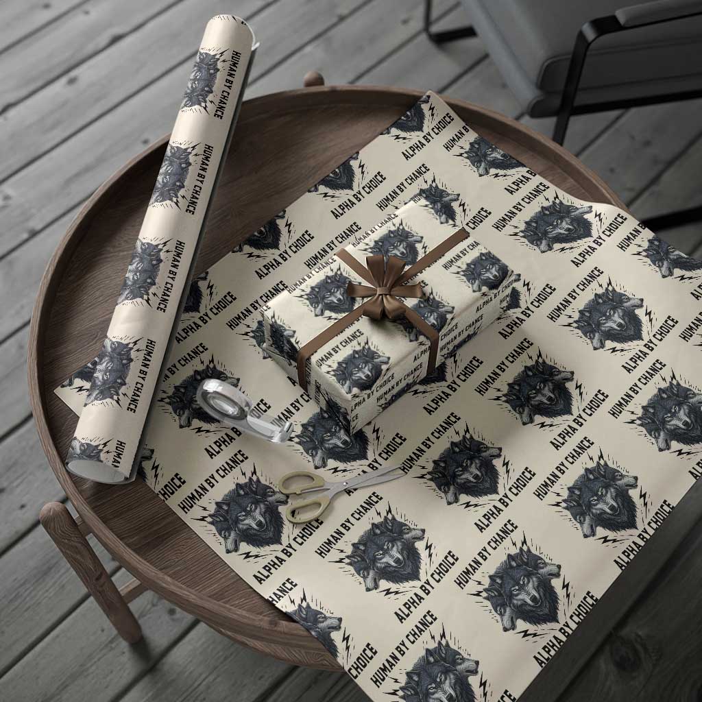 Alpha By Choice Human By Chance Wolf Mindset Quote Wrapping Paper Roll TS12 Beige Print Your Wear