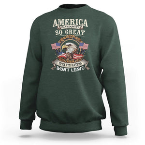 American Eagle Sweatshirt America A Country So Great Even Its Haters Won't Leave TS02 Printyourwear