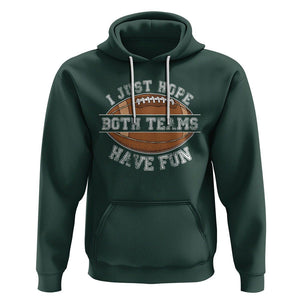 American Football Lover Hoodie I Just Hope Both Teams Have Fun Rugby TS02 Dark Forest Green Printyourwear