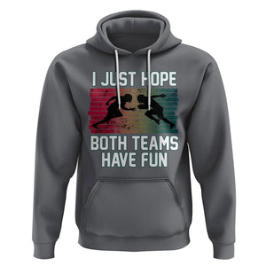 American Football Lover Hoodie Retro I Just Hope Both Teams Have Fun TS02 Charcoal Printyourwear