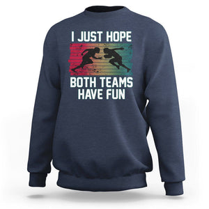 American Football Lover Sweatshirt Retro I Just Hope Both Teams Have Fun TS02 Navy Printyourwear