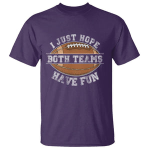 American Football Lover T Shirt I Just Hope Both Teams Have Fun Rugby TS02 Purple Printyourwear