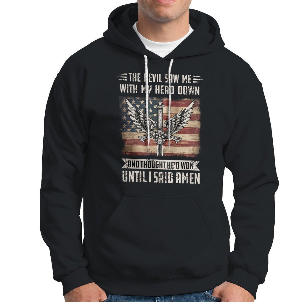 American Patriot Hoodie The Devil Saw Me With My Head Down Until I Said Amen US Flag TS02 Dark Heather Printyourwear