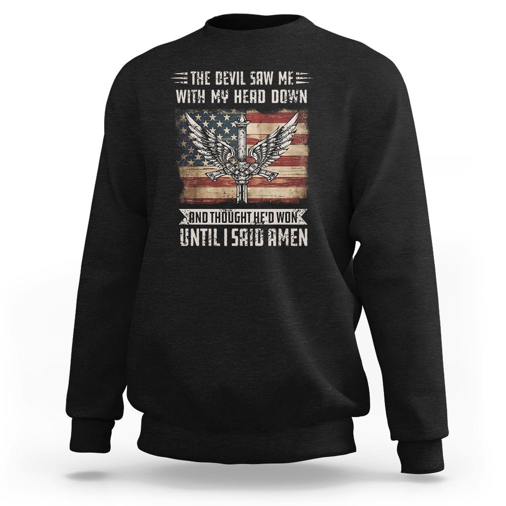 American Patriot Sweatshirt The Devil Saw Me With My Head Down Until I Said Amen US Flag TS02 Dark Heather Printyourwear