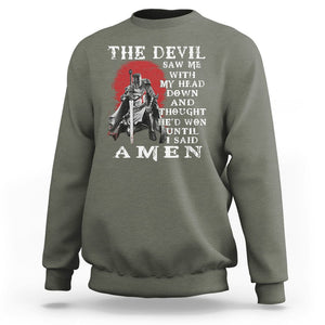 American Patriot Sweatshirt The Devil Saw Me With My Head Down Until I Said Amen US Soldier TS02 Printyourwear